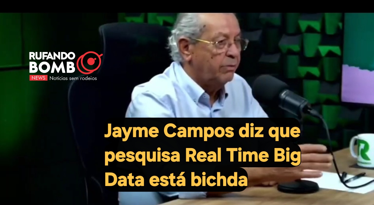 Jayme Campos diz que pesquisa Real Time Big Data está "bichada
