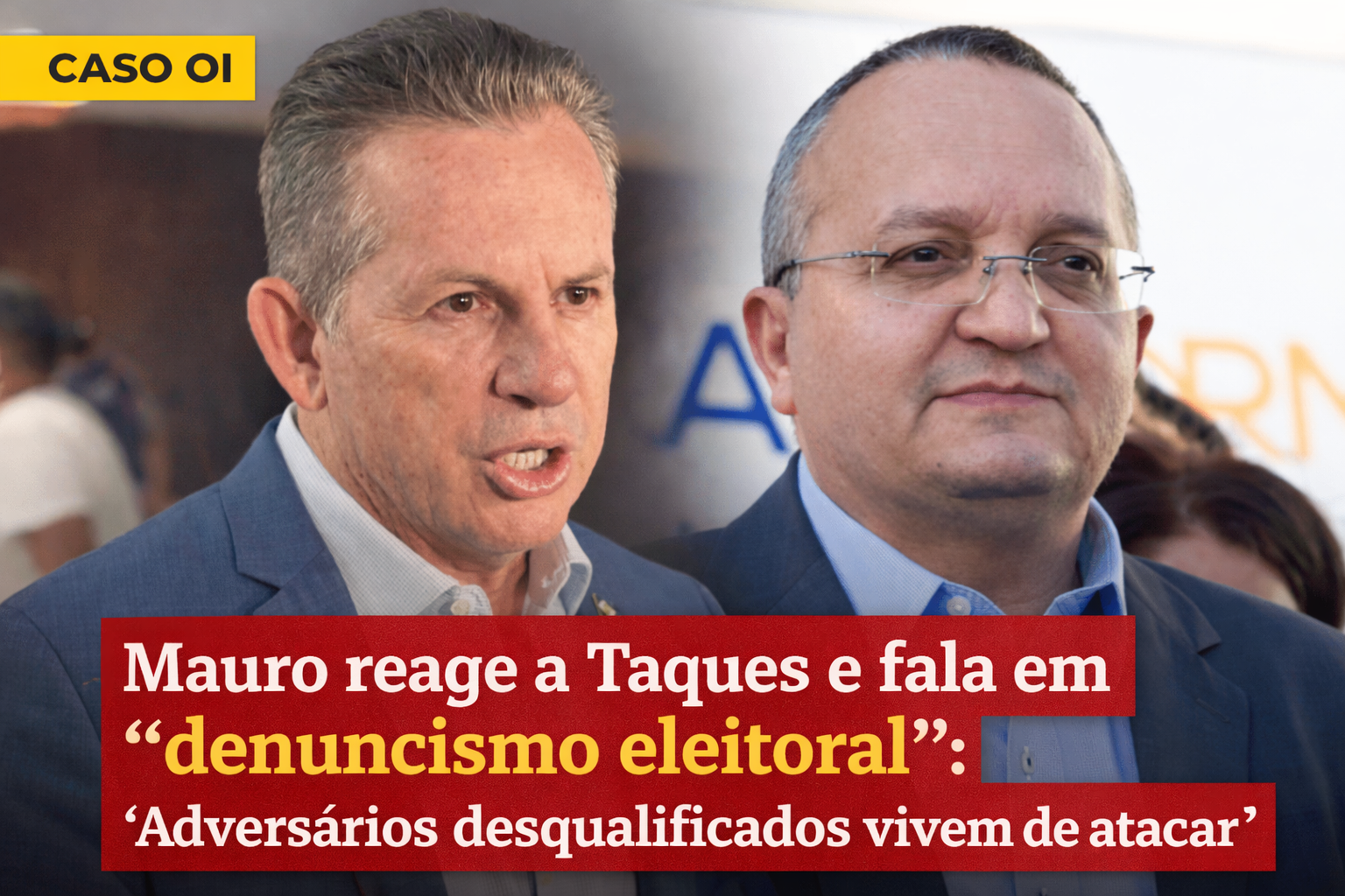 Mauro reage a Taques e fala em “denuncismo eleitoral”: “Adversários desqualificados vivem de atacar