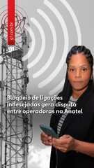 Bloqueio de ligações indesejadas gera disputa entre operadoras na Anatel Bloqueio de ligações indesejadas gera disputa entre operadoras na Anatel