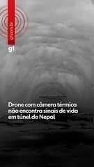 Drone com câmera térmica não encontra sinais de vida em túnel do Nepal