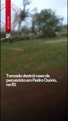 Tornado destrói casa de pecuarista em Pedro Osório, no RS