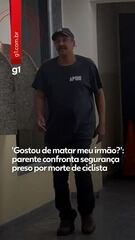‘Gostou de matar meu irmão?’: parente confronta segurança preso por morte de ciclista em C