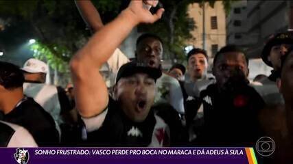 Sonho frustrado: Vasco perde pro Boca no Maraca e dá adeus à Sula