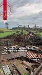 Ventos fortes causam danos no Paraná