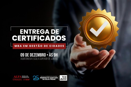 TCE-MT entrega certificados do MBA em Gestão de Cidades em solenidade nesta terça-feira (9)